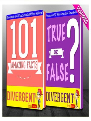 cover image of Divergent Trilogy--101 Amazing Facts & True or False?